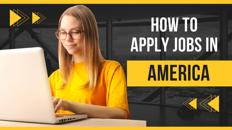 How to Apply for Jobs in America